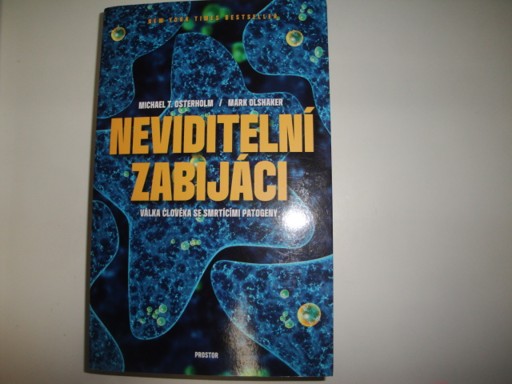 Neviditelní zabijáci-válka člověka se smrtícími patogeny