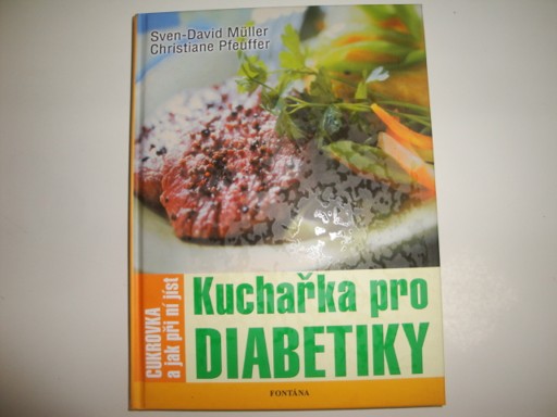 Kuchařka pro diabetiky-cukrovka a jak při ni jíst