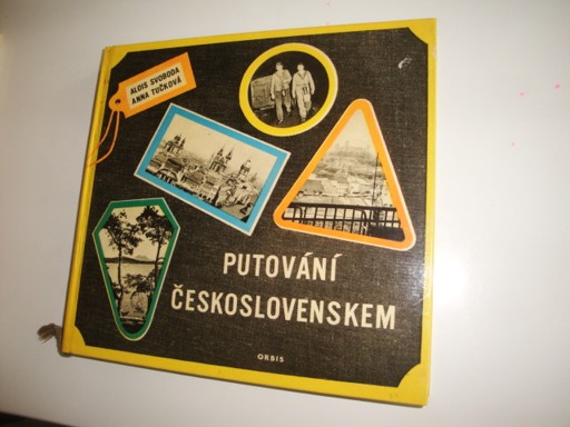 Putování Československem - Alois Svoboda, A.Tučková