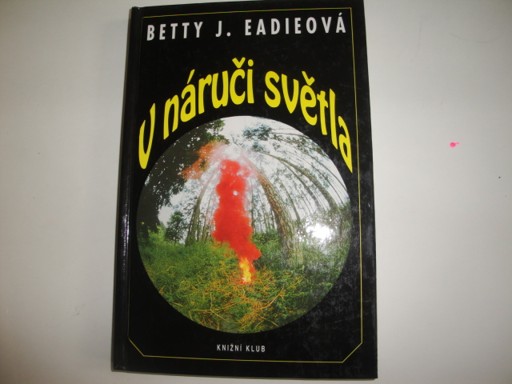 V náručí světla -Betty J.Eadieová
