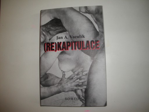 (Re)kapitulace- Jan A. Vaculík