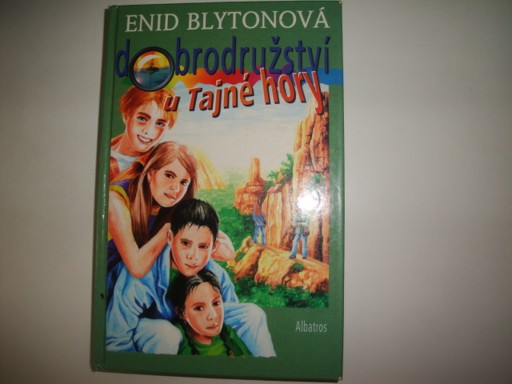 Dobrodružství u Tajné hory- Enid Blytonová