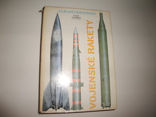 Vojenské rakety-Jiří Kroulík, Bedřich Růžička