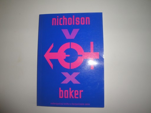 Nicholson Baker- Nebezpečná kniha o bezpečném sexu