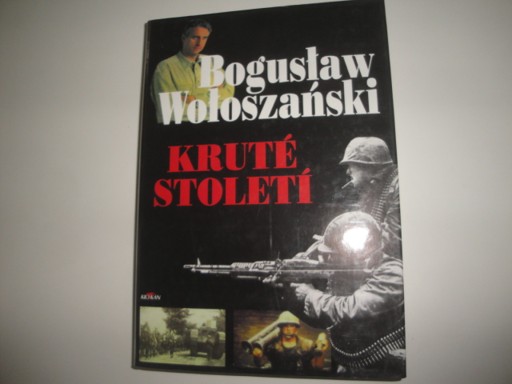 Kruté století-Boguslav Woloszanski