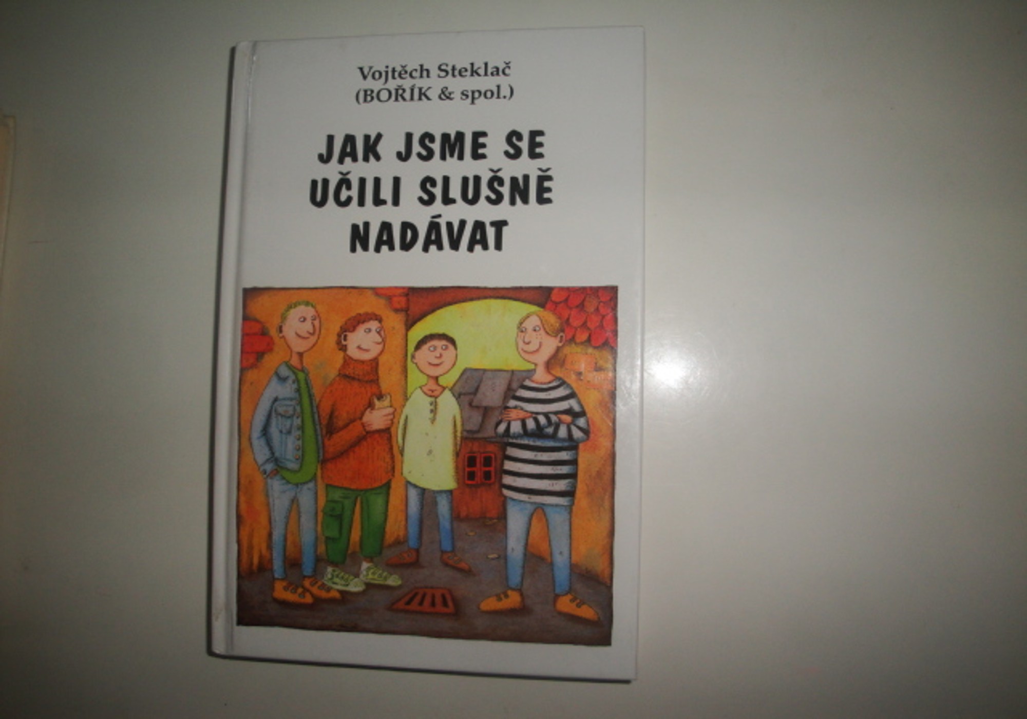 Jak jsme se učili slušně nadávat-Vojtěch Steklač
