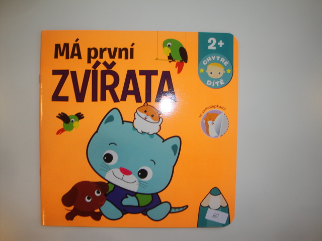 Má první zvířata