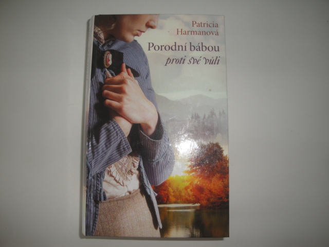 Porodní bábou proti své vůli-Patricia Harmanová