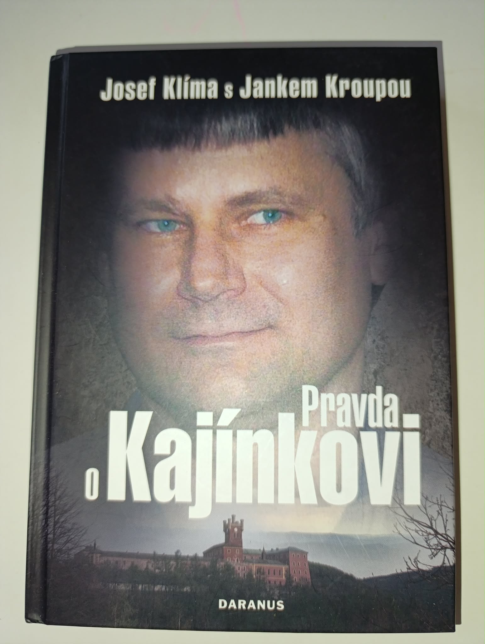 Pravda o Kajínkovi- Josef Klíma s Jankem Kroupou