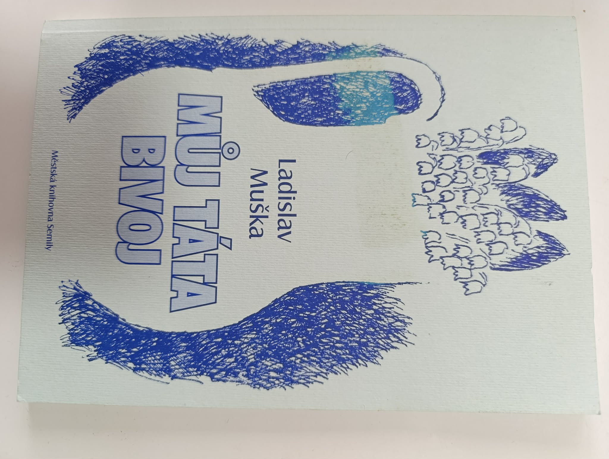 Můj táta Bivoj-Ladislav Muška