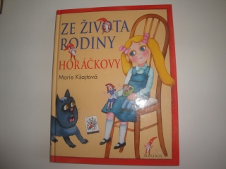 Ze života rodiny Horáčkovy - Marie Kšajtová