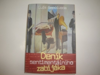 Deník sentimentálního zabijáka-Luis Sepúlveda