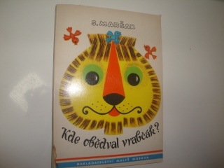 Kde obědval vrabčák?-S.Maršak