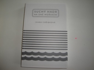 Suchý hadr na dně mořském-Ivana Chřibková
