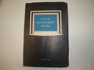 Kutnohorští havíři-J.K.Tyl 