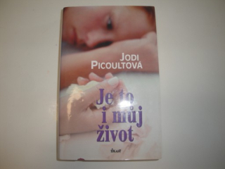 Je to i můj život - Jodi Picoultová 