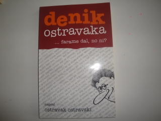 Denik ostravaka farame dal, no ni?