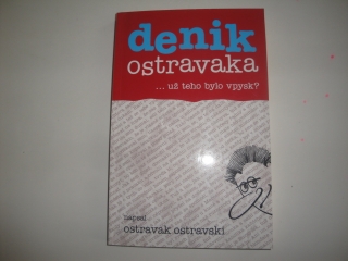 Denik ostravaka-už teho bylo vpysk?