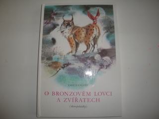 O Bronzovém lovci a zvířatech-J.Sochomel