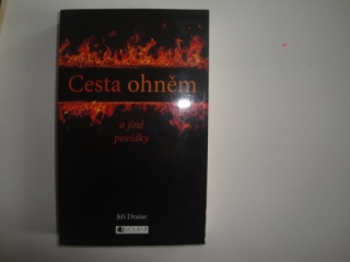 Cesta ohněm a jiné povídky-Jiří Drašar