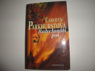 Babylonští psi-Carolyn Parkhurstová