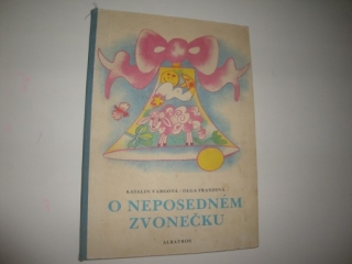 O neposedném zvonečku-Katalin Vargová, O.Franzová