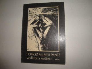 Pomoz mi, můj pane!