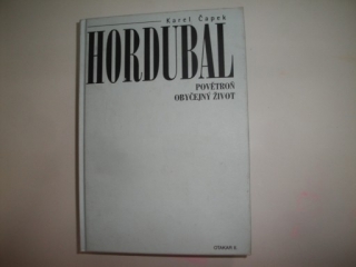 Hordubal, Povětroň, Obyčejný člověk-Karel Čapek