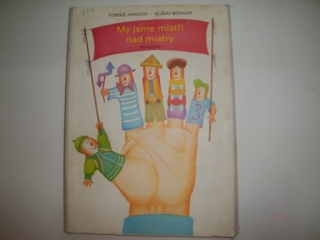My jsme mistři nad mistry-T,Janovic, V.Bednár