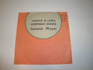 Taková je láska/Hospůdko známá-Jaromír Mayer