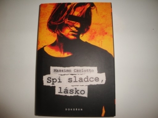 Spi sladce, lásko-Massimo Carlotto