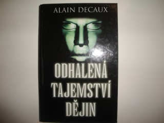 Odhalená tajemství dějin-Alain Decaux