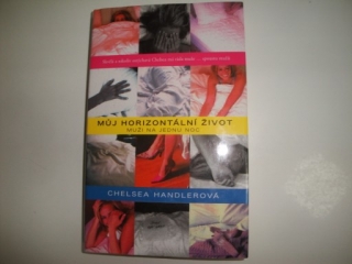 Můj horizontální život-Chelsea Handlerová