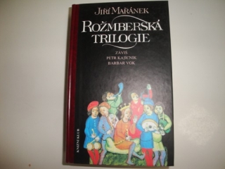Rožmberská trilogie - Jiří Mařánek