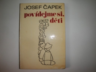 Povídejme si děti-Josef Čapek 