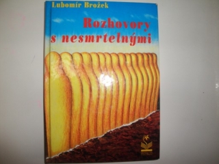 Rozhovory s nesmrtelnými -Lubomír Brožek 