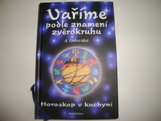 Vaříme podle znamení zvěrokruhu- A. Orlovská 