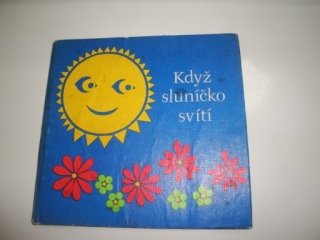 Když sluníčko svítí - K.Kammerová, I. Geiilingová
