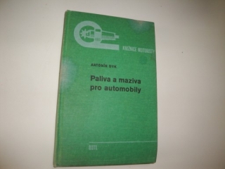 Paliva a maziva pro automobily -A.Dyk