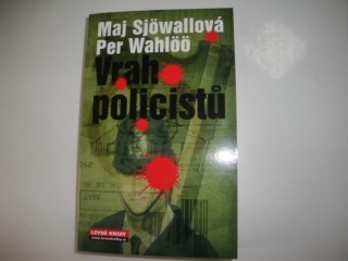 Vrah policistů-Maj Sjowallová, Per Wahloo