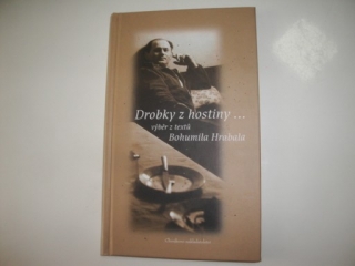 Drobky z hostiny- výběr z textů Bohumila Hrabala 