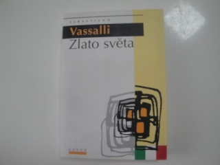 Zlato světa- Sebastiano Vassalli