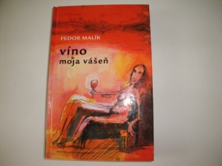 Víno-moja vášeň-Fedor Malík 