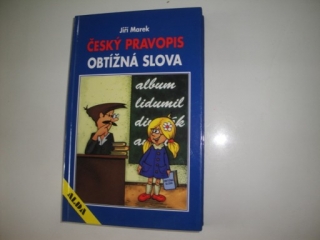 Obtížná slova -český pravopis - Jiří Marek 