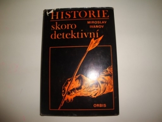 Historie skoro detektivní - Miroslav Ivanov