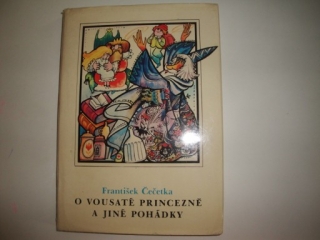 O vousaté princezně  jiné pohádky . F.Čečetka 