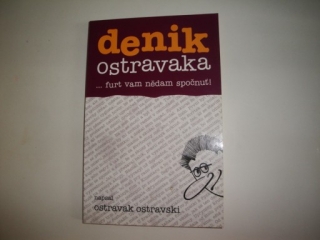 Denik Ostravaka-furt vam nědam spočnuť!
