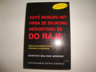 Když nebudu mít prsa ze silikonu nedostanu se do ráje-Gustavo Bolívar Moreno 