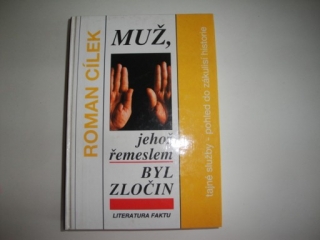 Muž, jehož řemeslem byl zločin-Roman Cílek 