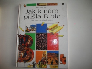 Jak k nám přišla Bible-příběh knihy, která změnila svět-Meryl Doney